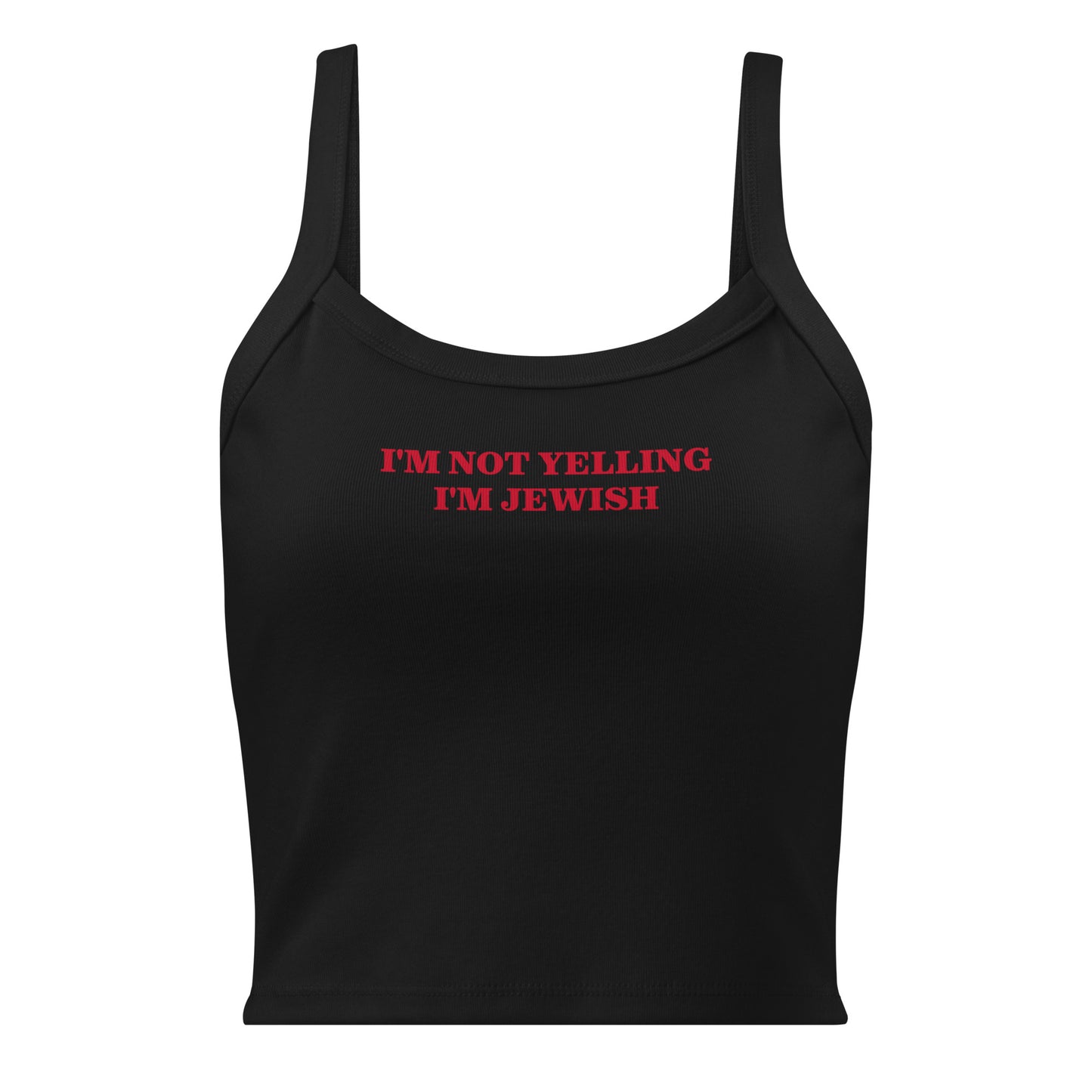 Black I'm Not Yelling I'm Jewish Tank Top