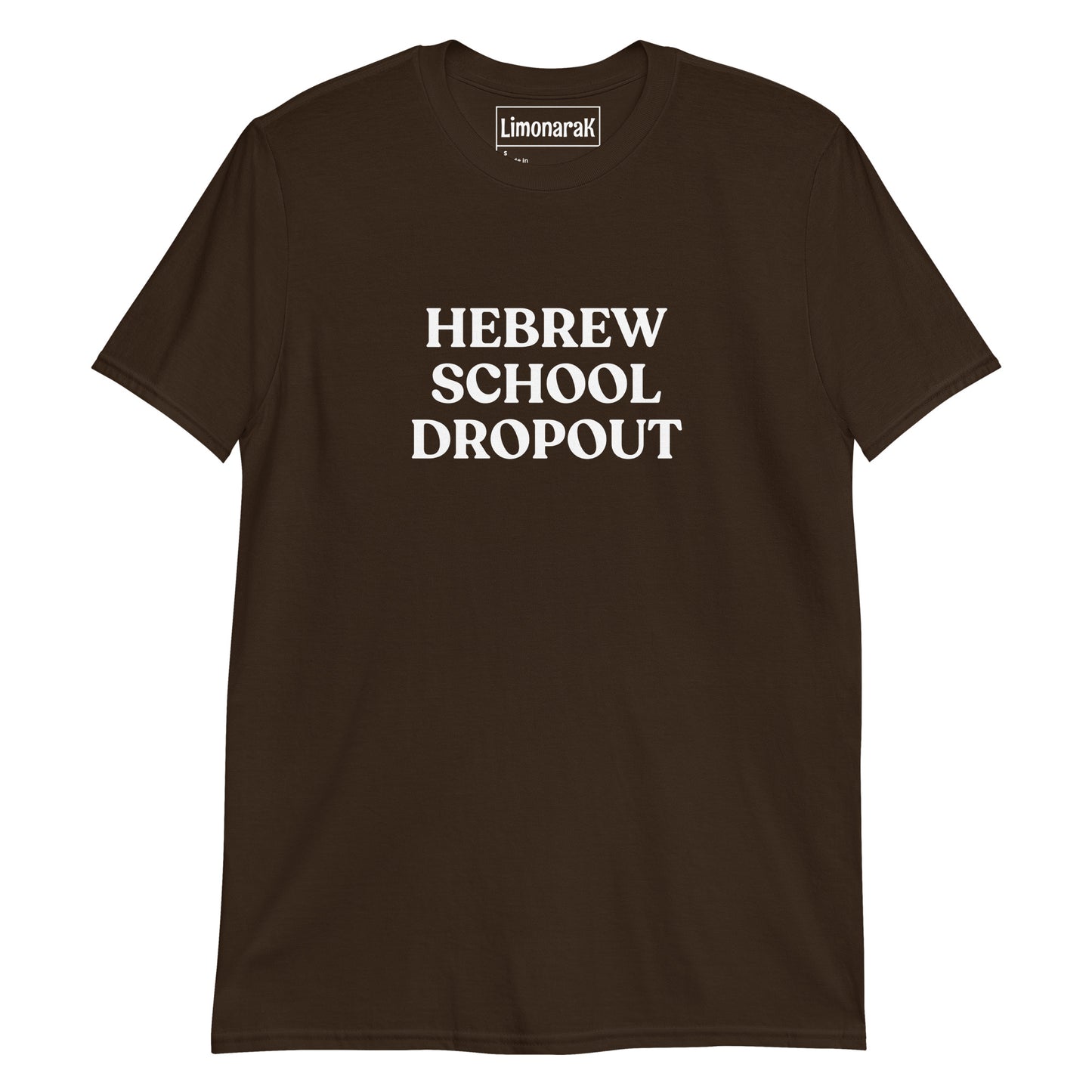 Brown Hebrew School Dropout T-Shirt