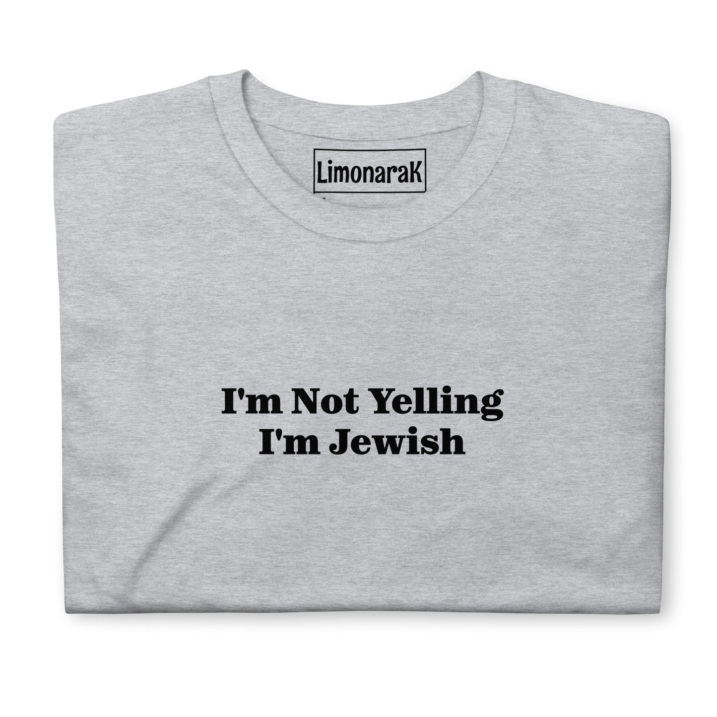 Light Gray I'm Not Yelling I'm Jewish T-Shirt