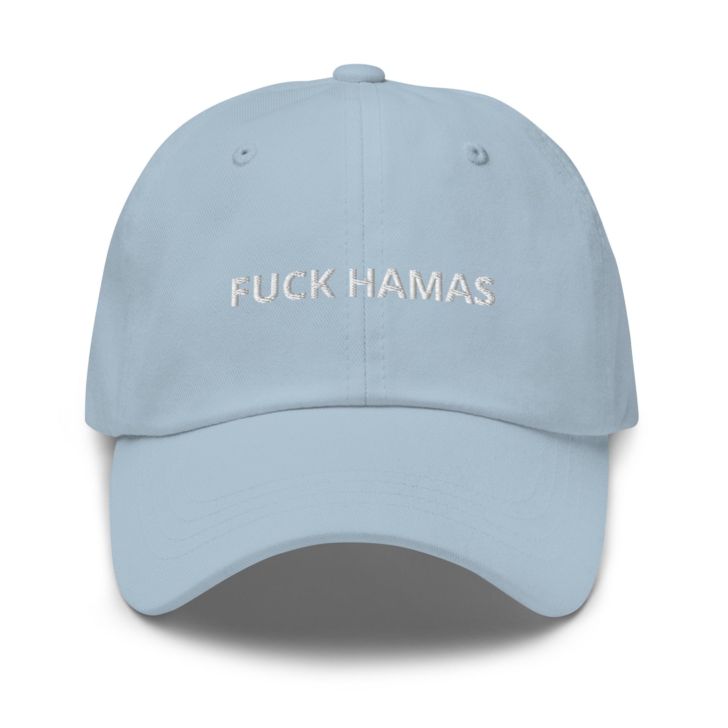 Light blue Fuck Hamas Hat - Introducing our Fuck Hamas Dad Hat - made with comfortable cotton and a bold, anti-Hamas design expertly embroidered on the front. Start conversations and make a statement with this classic dad hat, perfect for everyday streetwear in a variety of colors.
