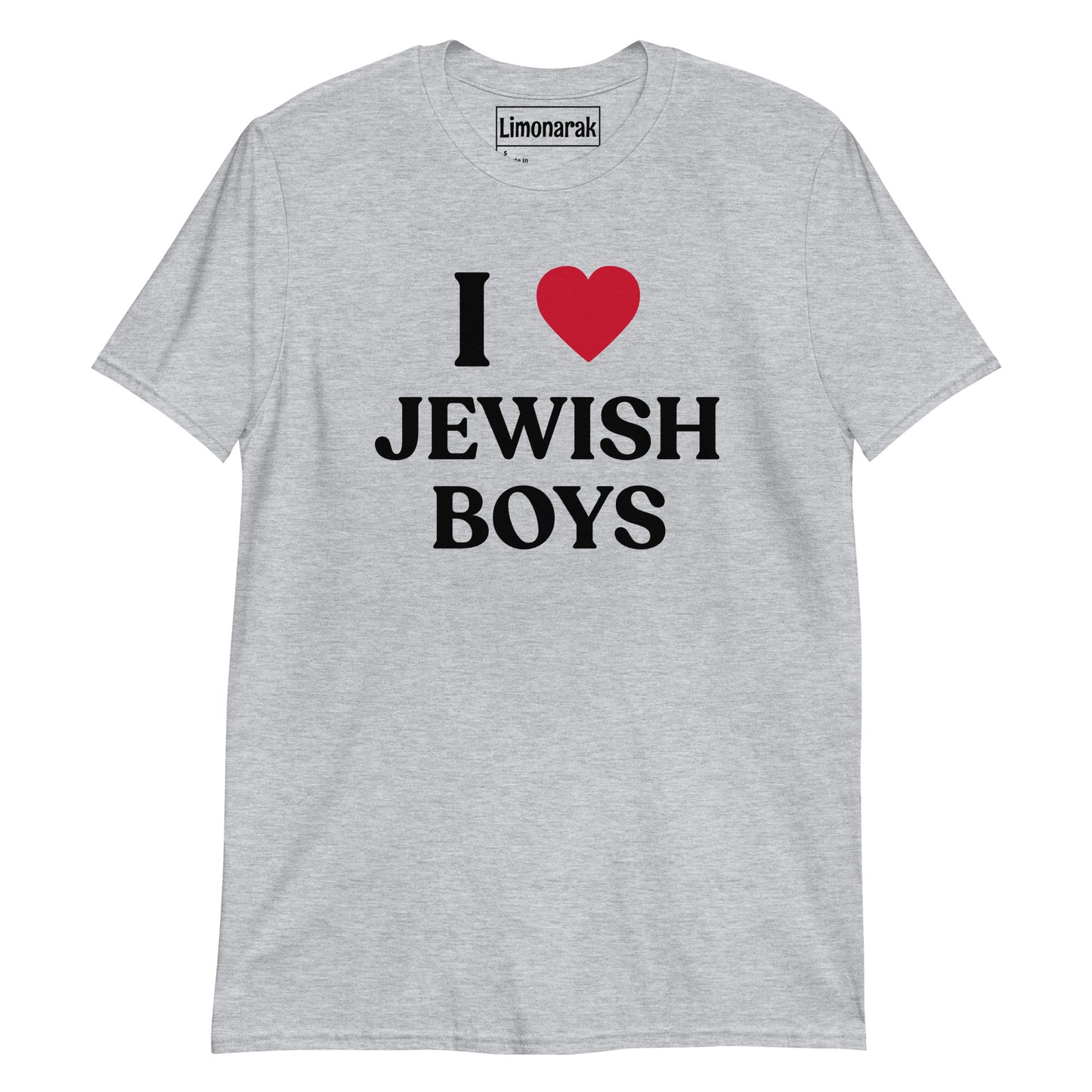 Gray I Love Jewish Boys T-Shirt - Looking for a NJB? A funny gift for a friend? This "I Love Jewish Boy" T-Shirt is just what you need! Let your shirt do the talking. It's a soft and comfortable graphic tee and it's made just for you. Shop your favorite Jewish foods and designs on classic tees and hats at Limonarak.