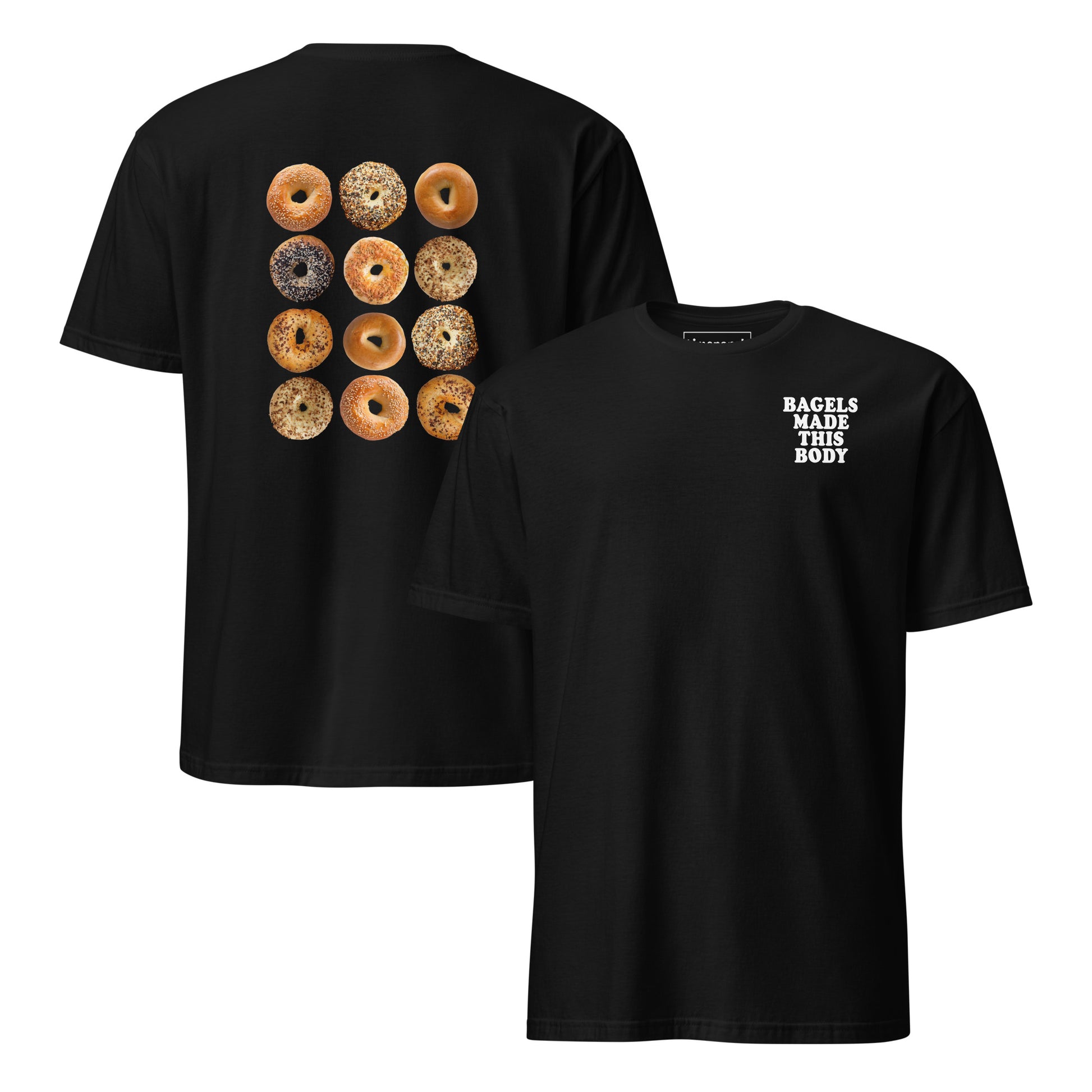 Black Bagels Made This Body Dozen Bagels T-Shirt