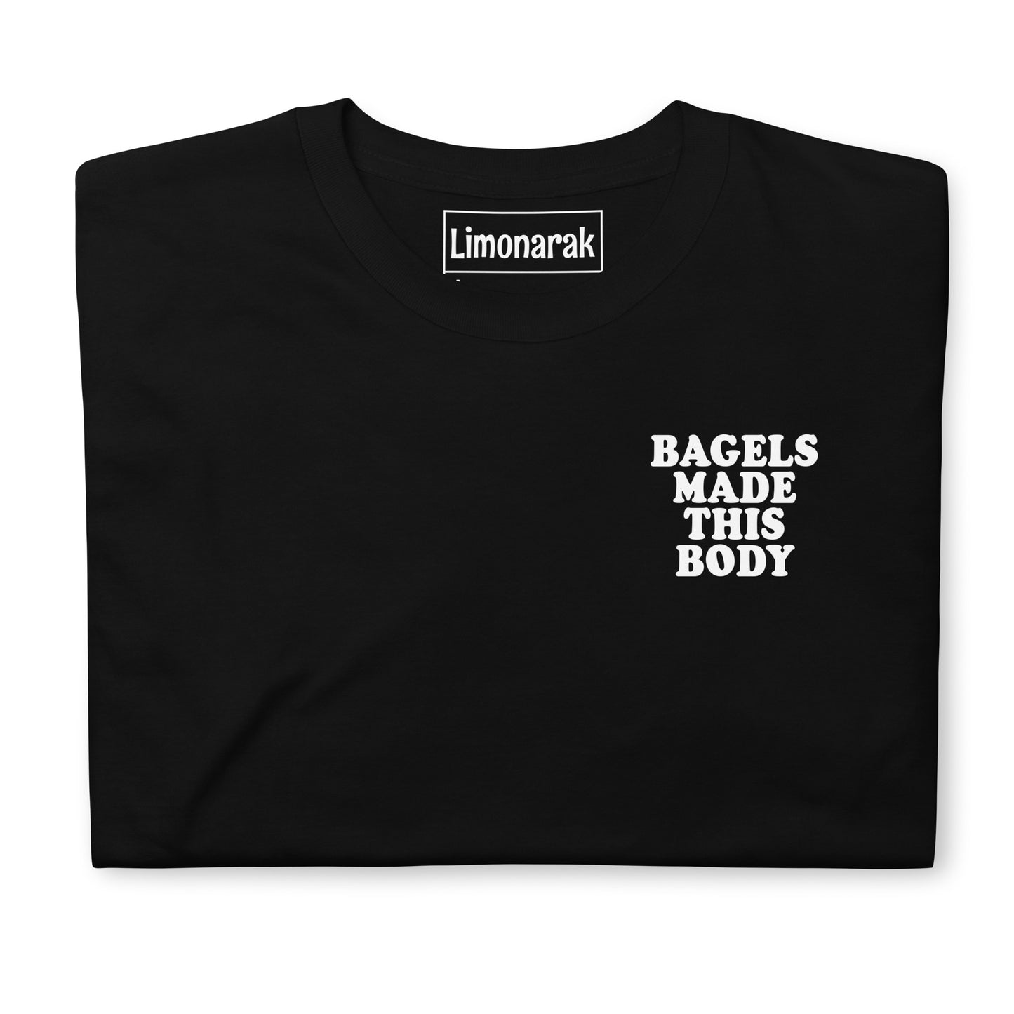 Front Black Bagels Made This Body Dozen Bagels T-Shirt