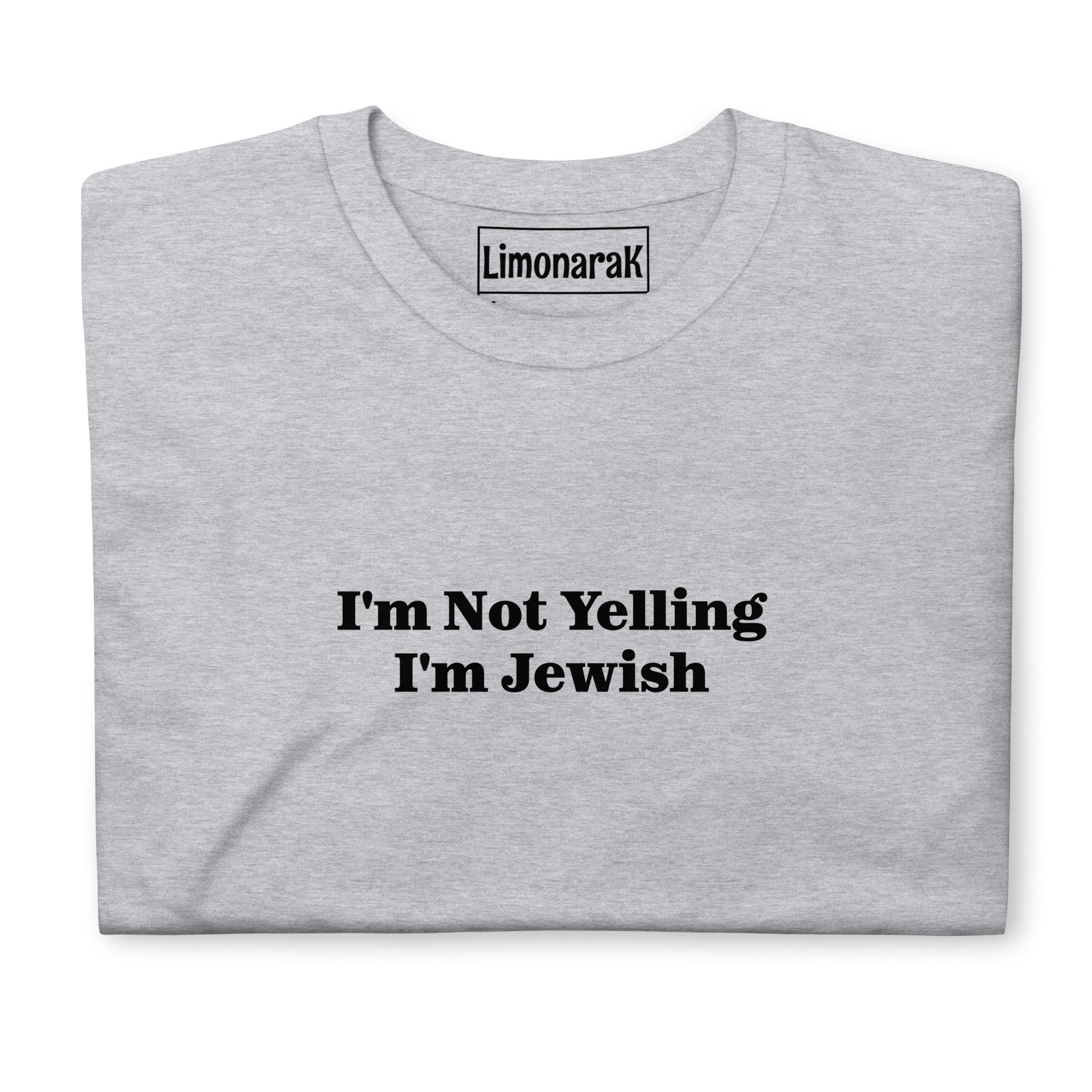 Light Gray I'm Not Yelling I'm Jewish T-Shirt