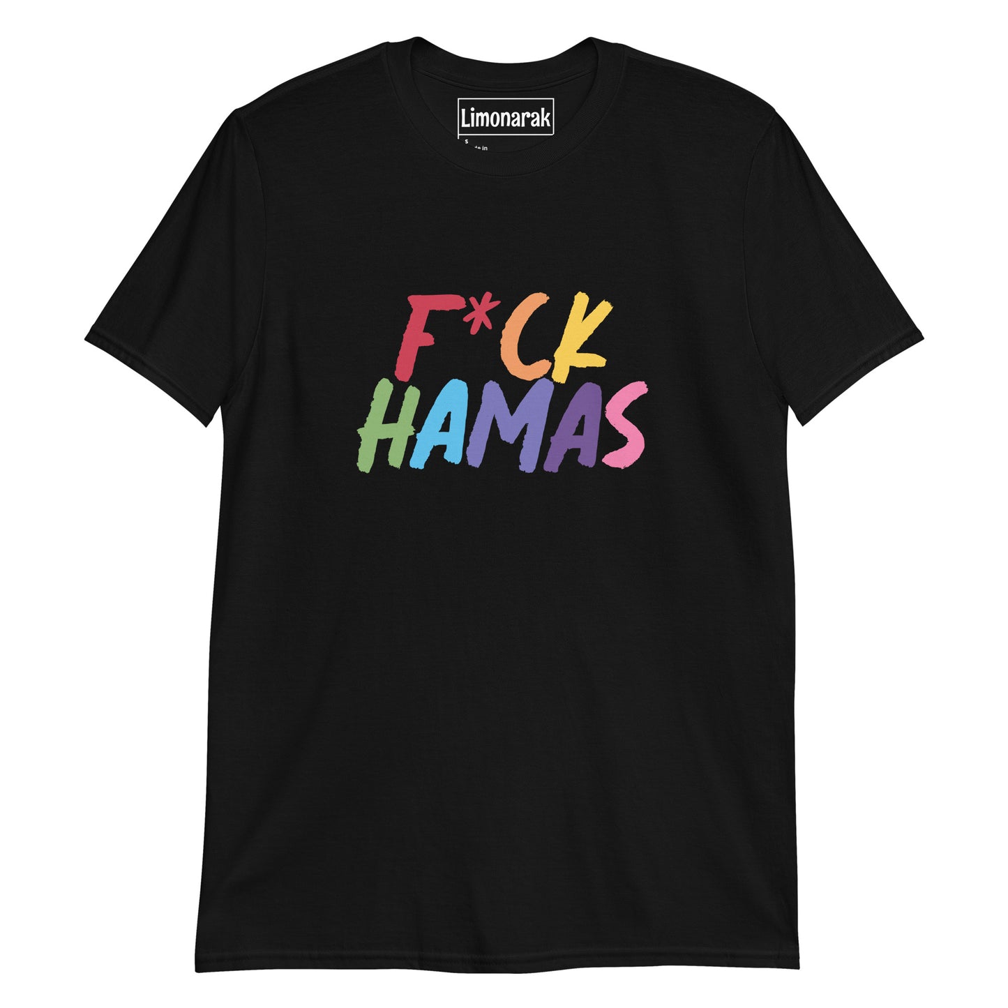 Black F*ck Hamas Shirt - Let your shirt do the talking in our Fuck Hamas Shirt in pride colors. It's a soft and comfortable tee with an anti-Hamas design. Stand out, make a statement. Looking for something personalized? Shoot us a message!