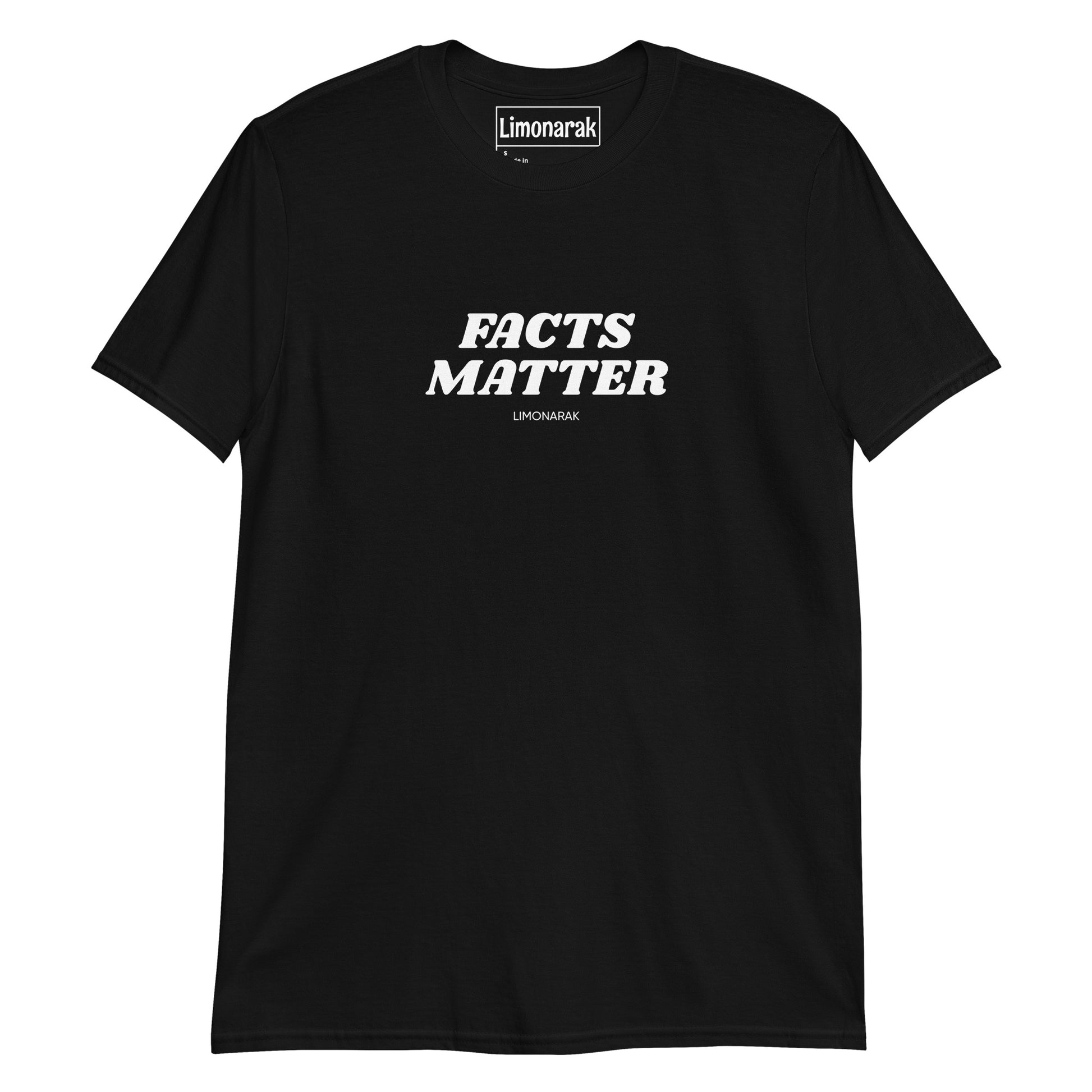 Black Facts Matter Shirt - Let your shirt do the talking in our Facts Matter T-Shirt. It's soft, comfortable and made just for you!