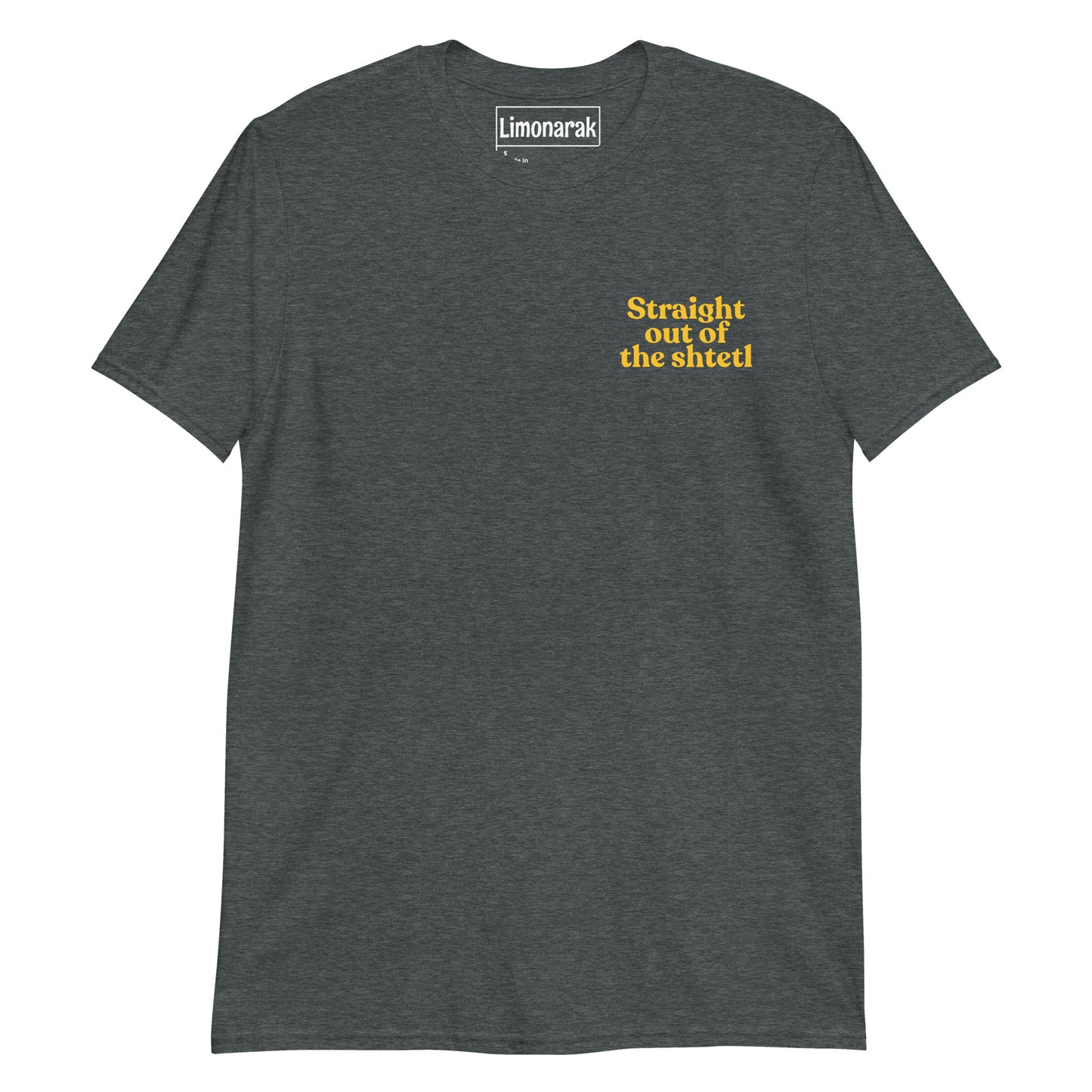 Dark Gray T-Shirt With a funny Jewish Saying on the front - Show off your roots with our Straight Out Of The Shtetl T-Shirt. It's a soft and comfortable cotton shirt with a funny Jewish phrase, expertly printed on the front. This tee is perfect for everyday streetwear or a gift for your favorite Ashkenazi. Shop more foodie and sarcastic Jewish clothing and accessories with Limonarak.