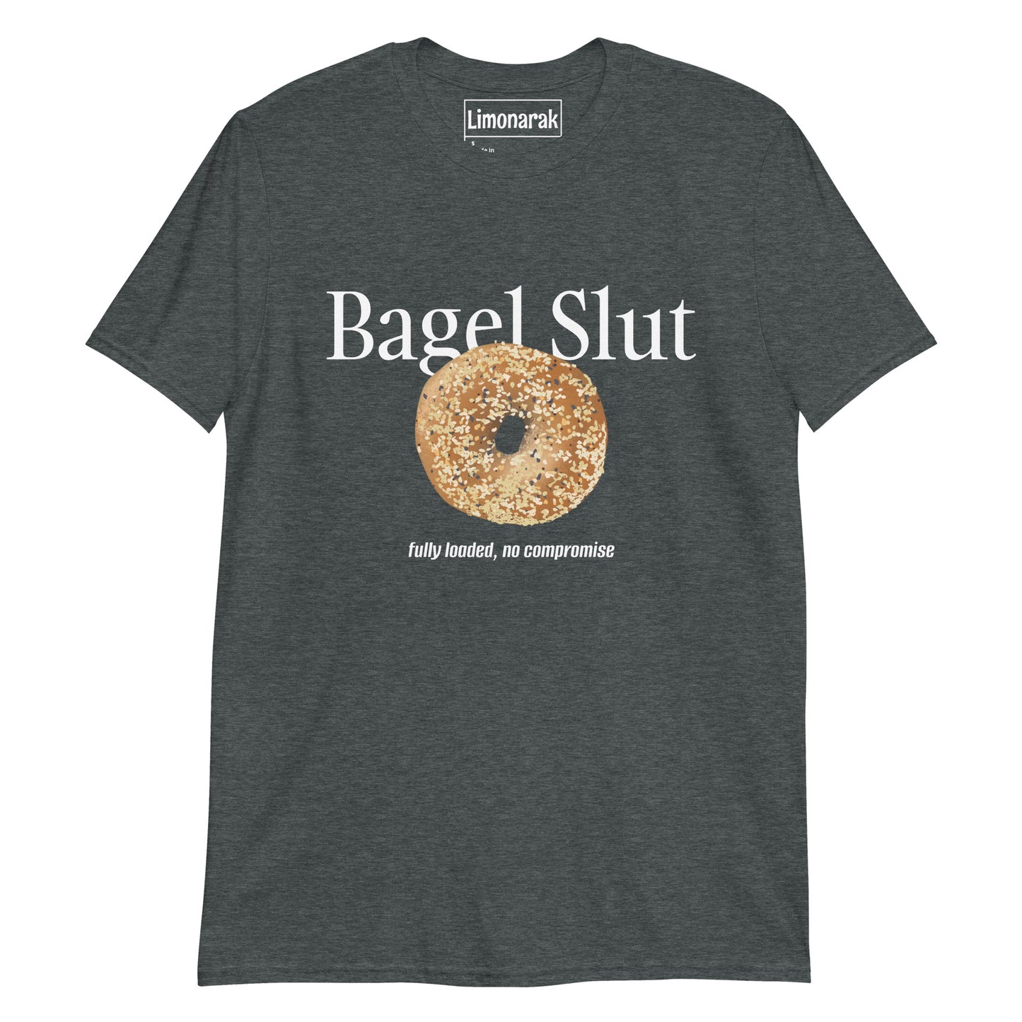 Dark Gray Bagel Slut T-Shirt with Everything Bagel - Are you a bagel slut? Make a statement in this funny bagel t-shirt design. It's a soft and comfortable graphic tee with an everything bagel and funny bagel phrase, expertly printed on the front. Looking for something personalized? Shoot us a message!