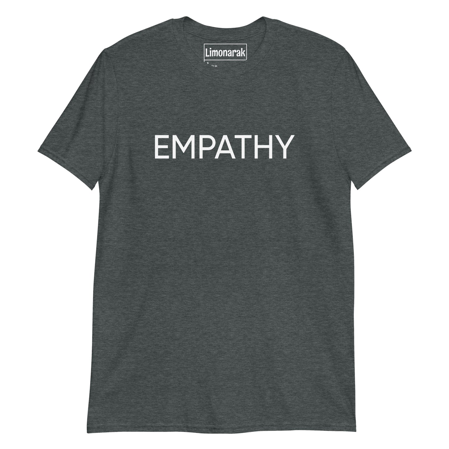 Dark Gray Empathy Shirt - Our Empathy T-Shirt is soft and comfortable with a simple text design. It's a classic cotton shirt with a meaningful message, expertly printed on the front.