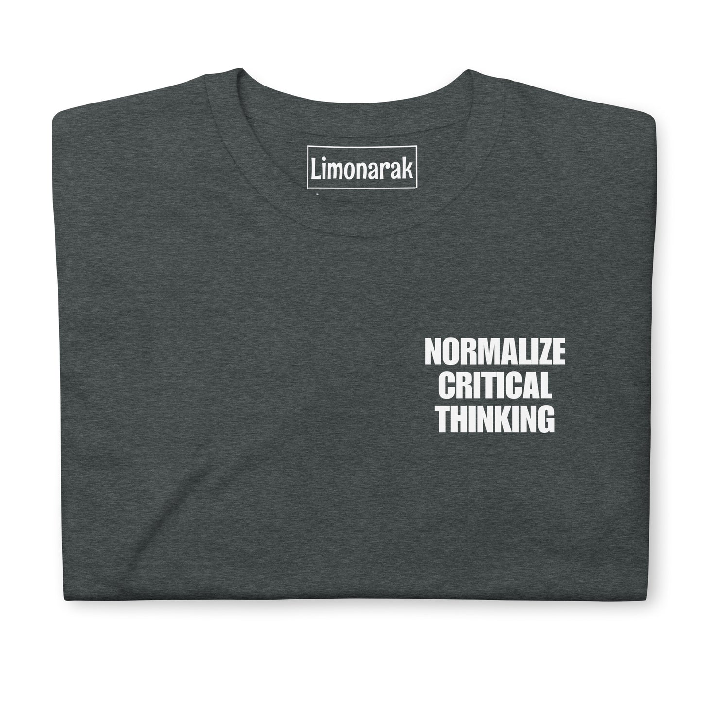 Dark Gray Normalize Critical Thinking Shirt