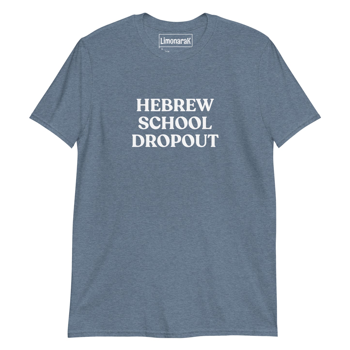 Hebrew School Dropout T-Shirt