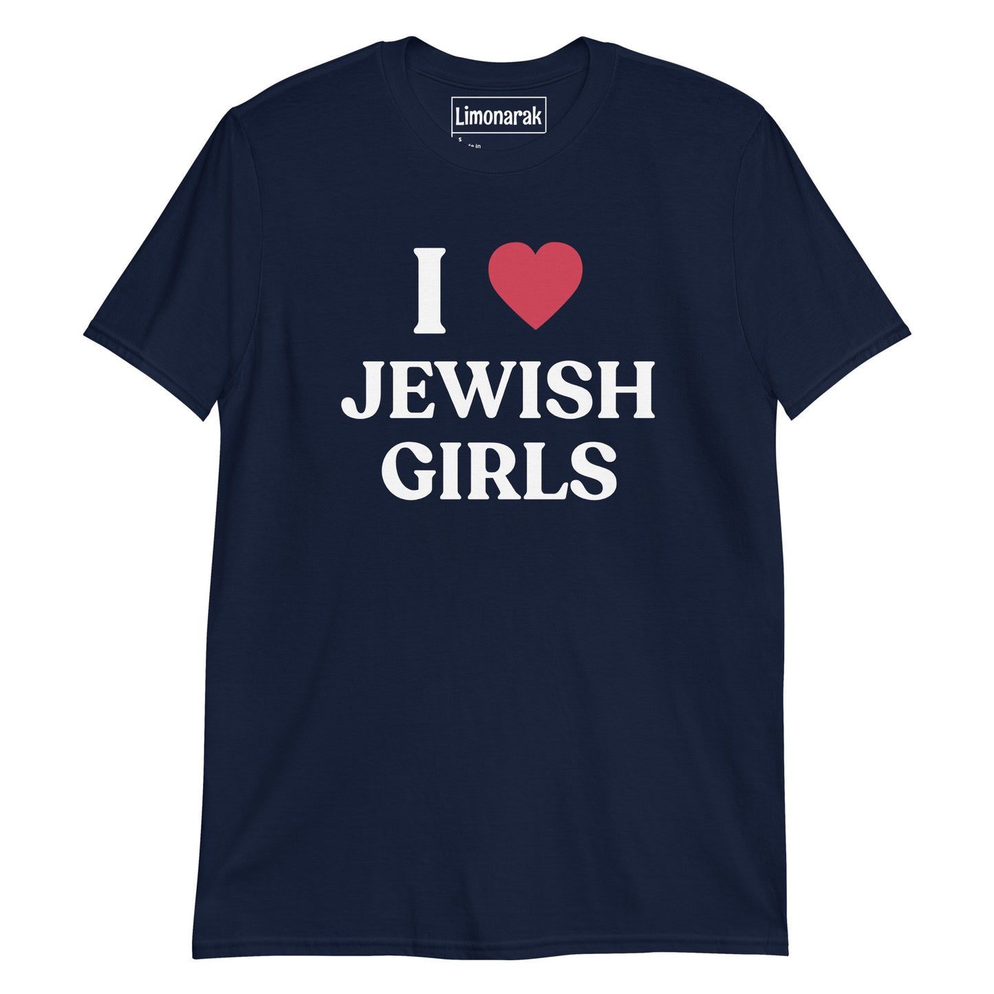 Navy I Love Jewish Girls T-shirt - Looking for a NJG? A funny gift for a friend? This "I Love Jewish Girls" T-Shirt is just what you need! Let your shirt do the talking. It's a soft and comfortable graphic tee and it's made just for you. Find all of your favorite Jewish foods and designs on our apparel at Limonarak.