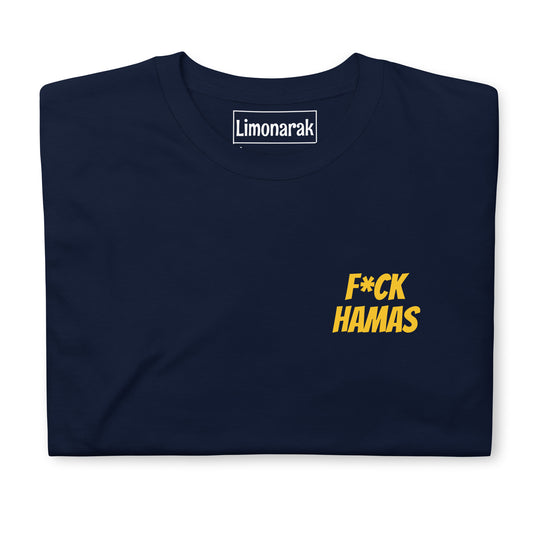 Navy Fuck Hamas T-shirt - Hamas sucks. Here's a F*ck Hamas Shirt. It's a soft and comfortable t-shirt with "F*ck Hamas", expertly printed on the front. Make a statement and let your shirt do the talking. 