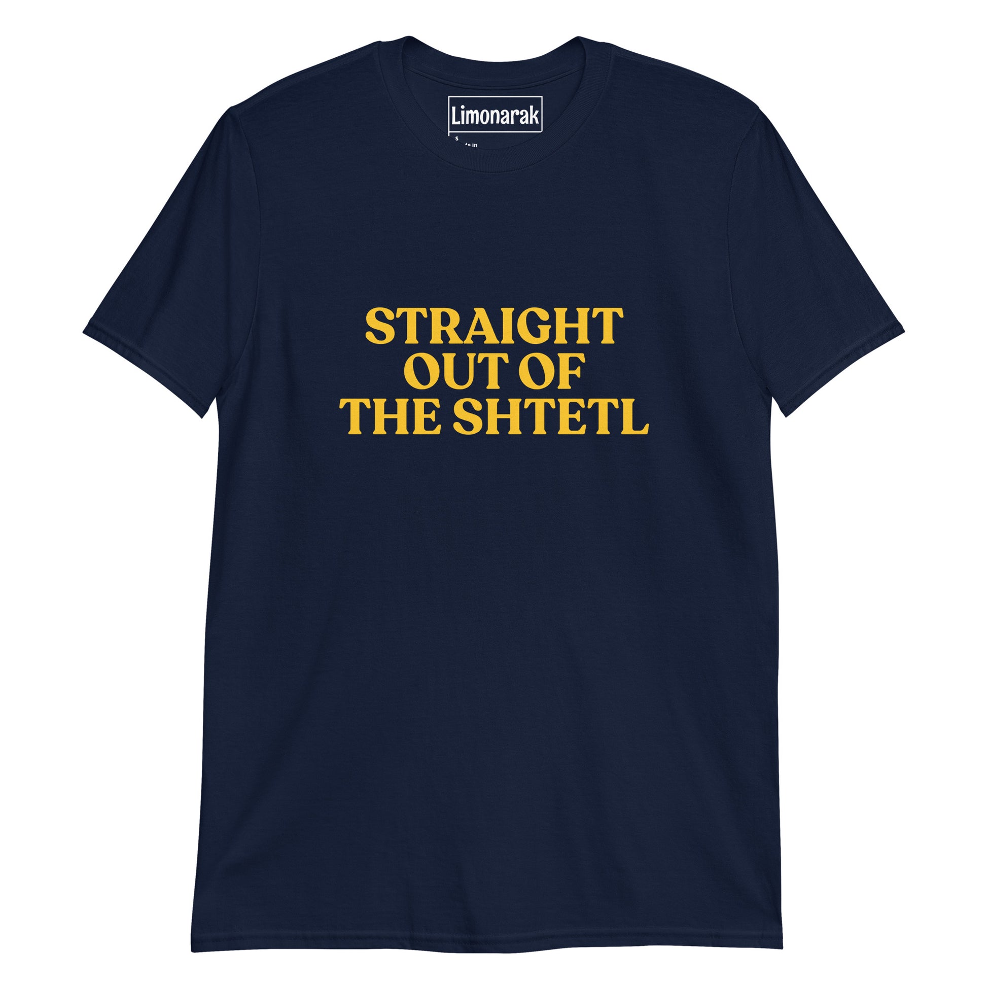 Navy Funny Ashkenazi T-Shirt - Show off your roots with our Straight Out Of The Shtetl T-Shirt. It's a soft and comfortable cotton shirt with a funny Jewish phrase, expertly printed on the front. This tee is perfect for everyday streetwear or a gift for your favorite Ashkenazi. Shop more foodie and sarcastic Jewish clothing and accessories with Limonarak.