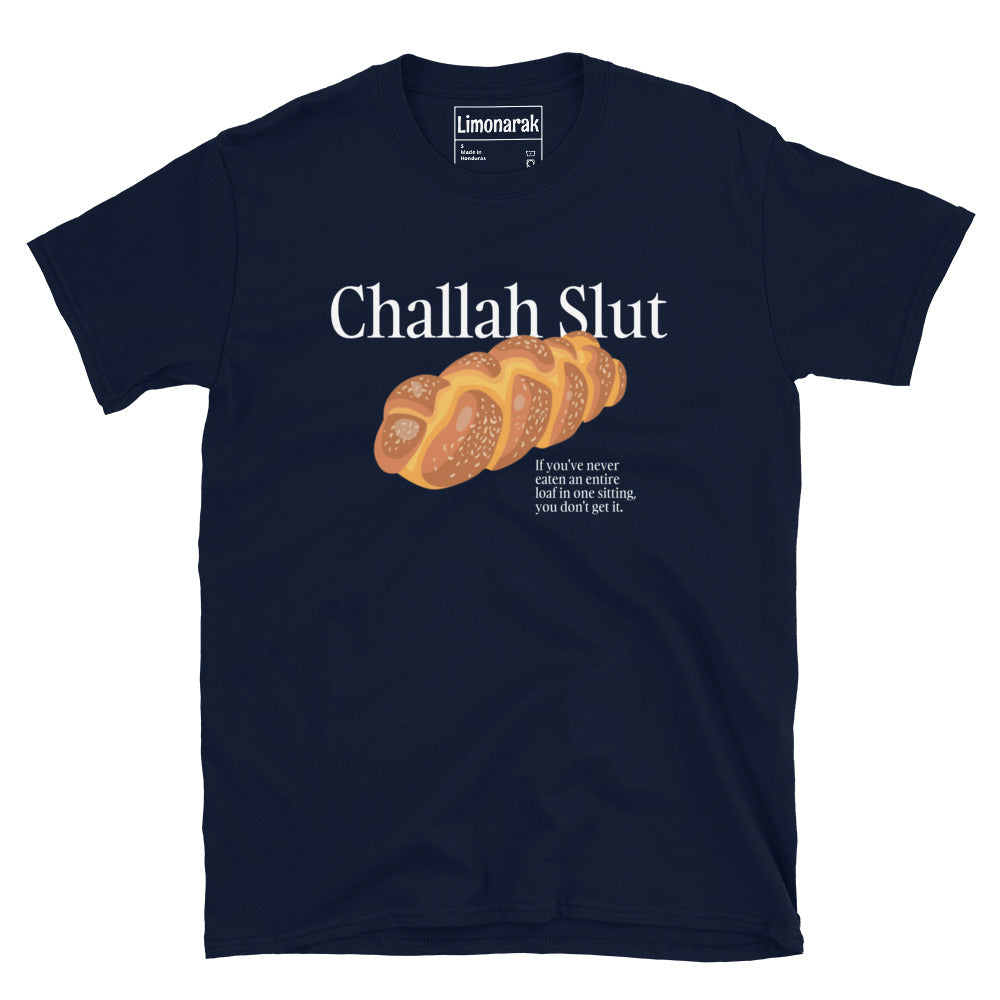 Navy Challah Slut T-Shirt - "Challah Slut - If you've never eaten an entire loaf in one sitting, you don't understand" Slut for challah? Looking for the perfect gift for a Jewish friend? Our challah t-shirt might be just for you. It's a soft and comfortable graphic tee with a funny challah design. Looking for something personalized? Shoot us a message!