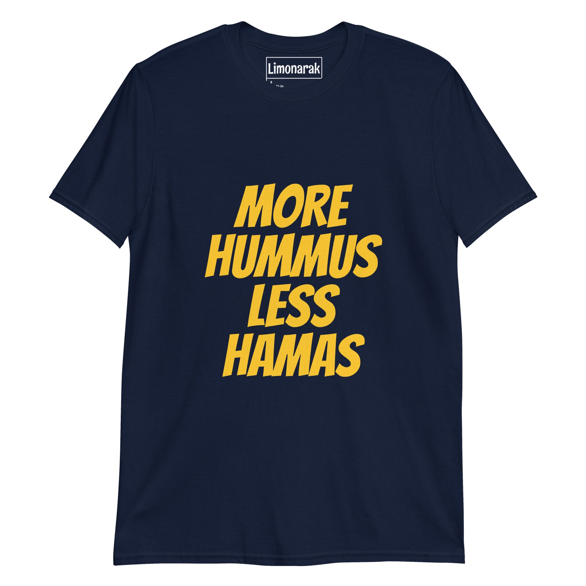 Navy More Hummus Less Hamas T-Shirt - Love hummus? Hate Hamas? Make a statement in this anti-Hamas t-shirt. It's soft, comfortable and sure to turn heads. Looking for something personalized? Shoot us a message!