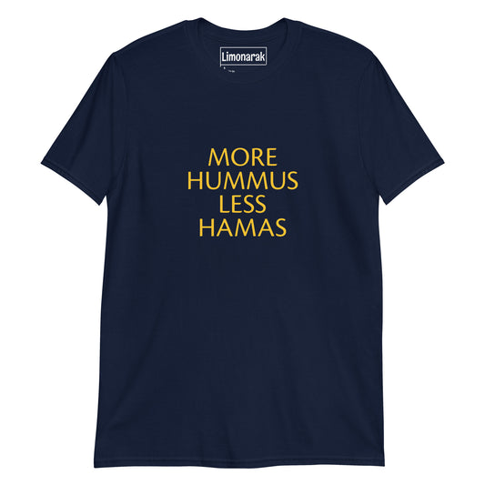 Navy More Hummus Less Hamas T-Shirt - Our More Hummus Less Hamas T-Shirt is soft and comfortable with a funny anti-Hamas design, expertly printed on the front. Make a statement and eat more hummus in this sarcastic graphic tee.