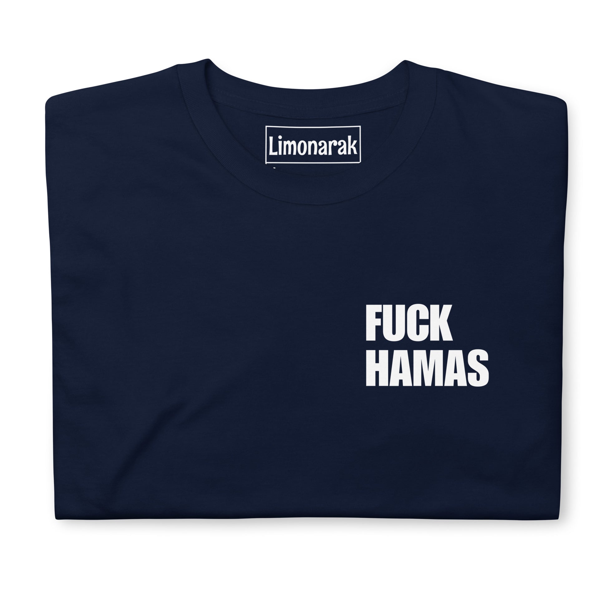 Navy Blue Fuck Hamas T-Shirt - Our Fuck Hamas Shirt is soft, comfortable and sure to turn heads. It's a classic cotton shirt with an "fuck Hamas", expertly printed on the front and back. Let your shirt do the talking, start conversations and make a statement.