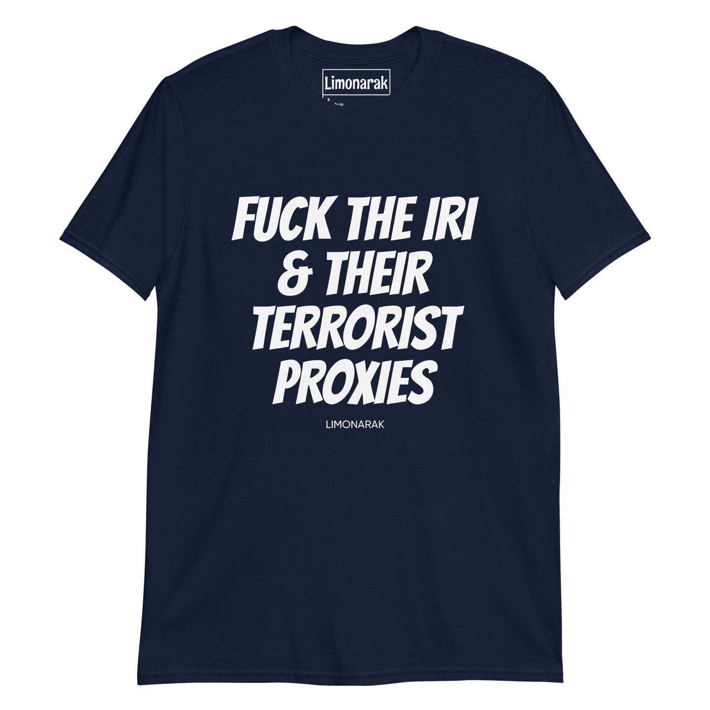 Fuck The IRI & Their Terrorist Proxies T-Shirt