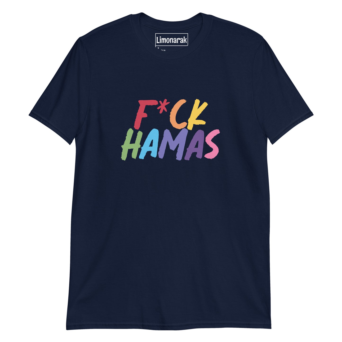 Navy F*ck Hamas Shirt - Let your shirt do the talking in our Fuck Hamas Shirt in pride colors. It's a soft and comfortable tee with an anti-Hamas design. Stand out, make a statement. Looking for something personalized? Shoot us a message!