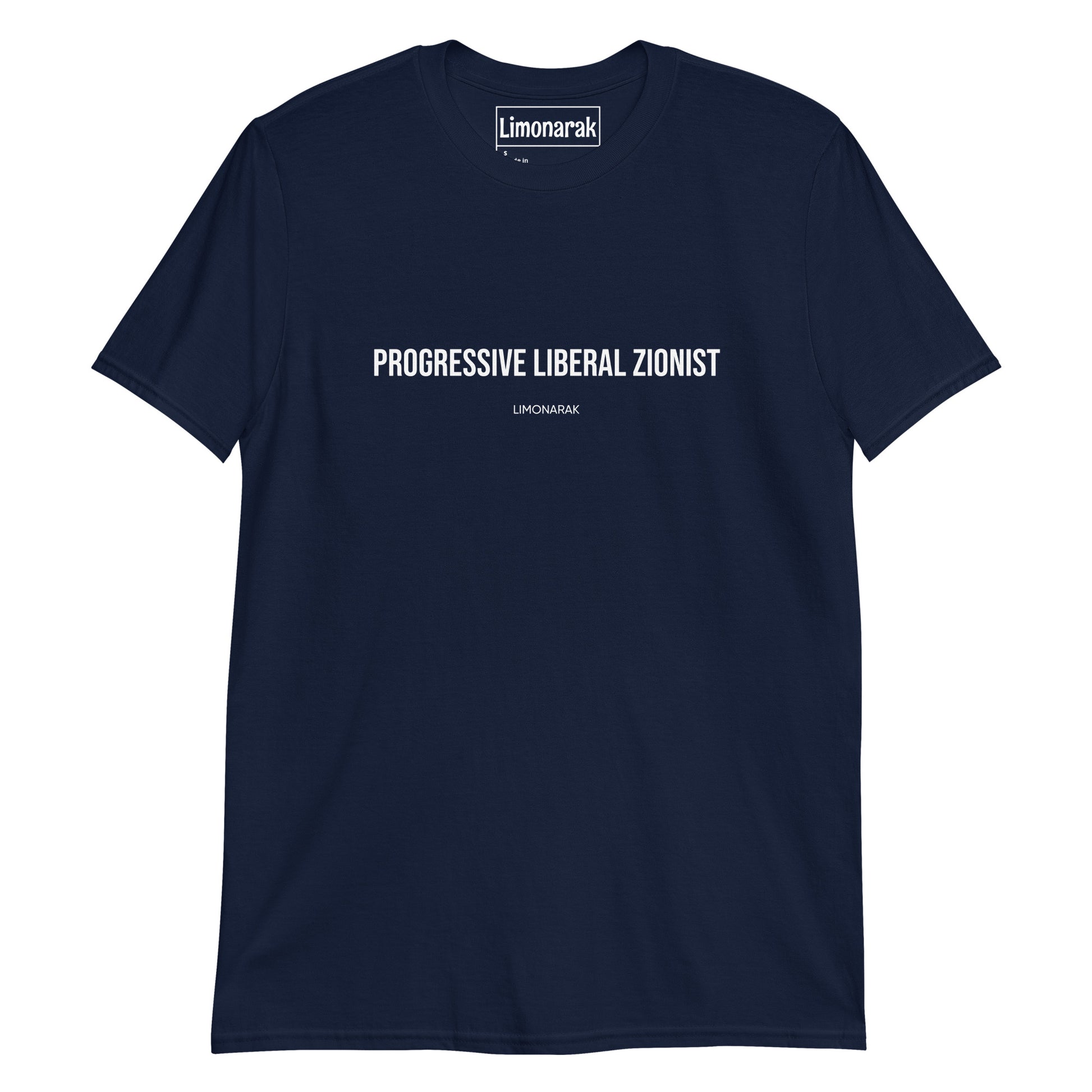 Navy Progressive Liberal Zionist T-Shirt - Feeling super isolated from your community? Make a statement in our Progressive Liberal Zionist Shirt!