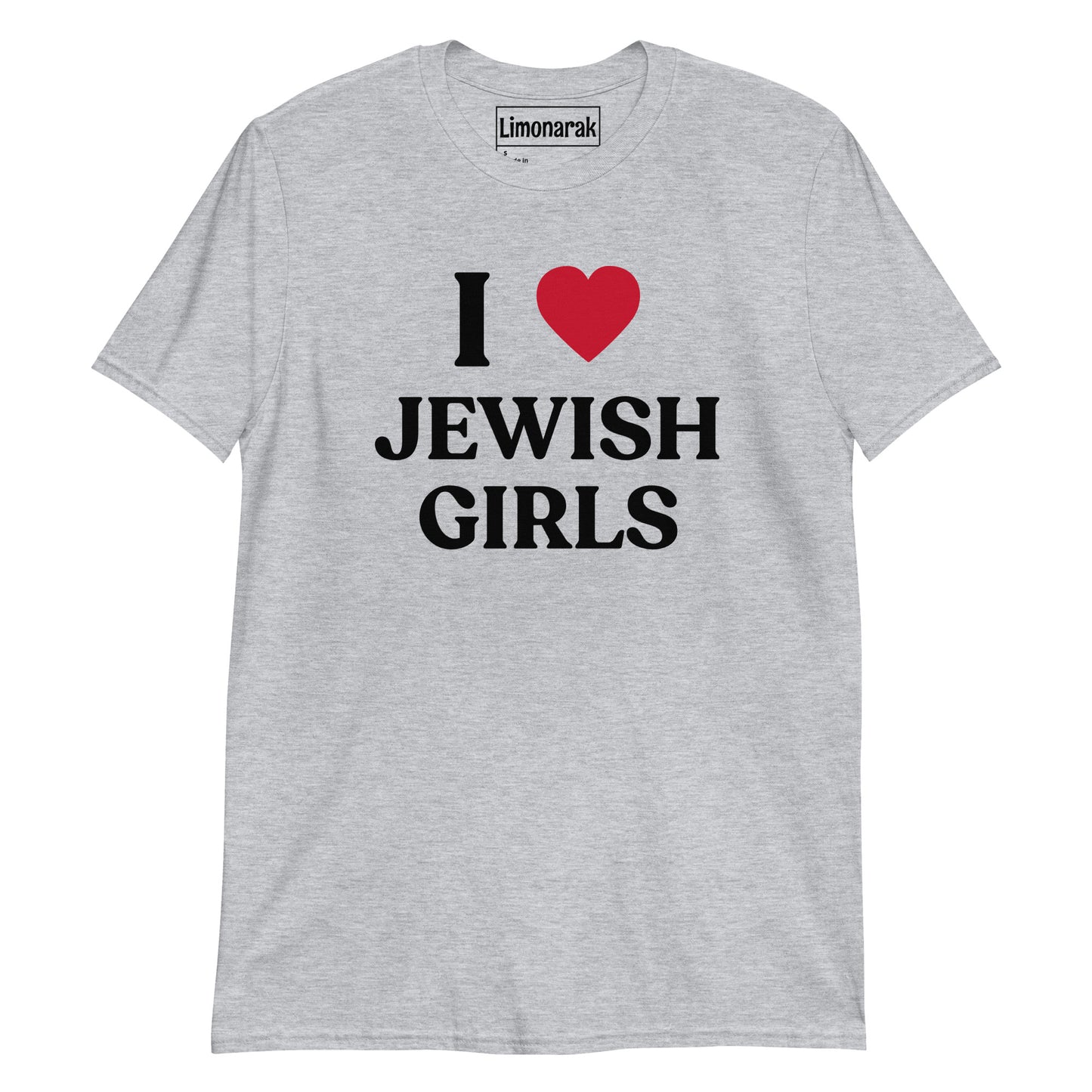 Light Gray I Love Jewish Girls T-shirt - Looking for a NJG? A funny gift for a friend? This "I Love Jewish Girls" T-Shirt is just what you need! Let your shirt do the talking. It's a soft and comfortable graphic tee and it's made just for you. Find all of your favorite Jewish foods and designs on our apparel at Limonarak.