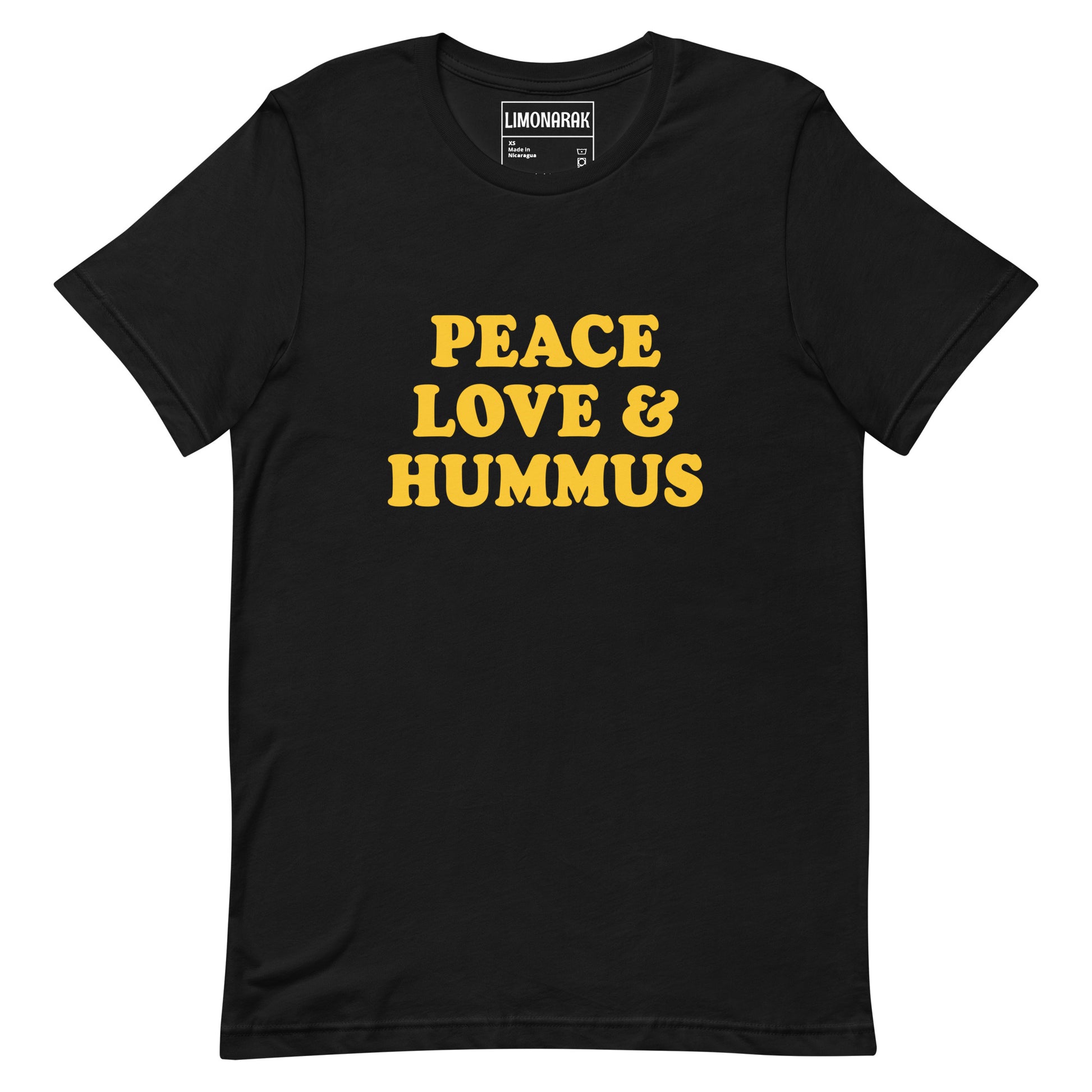 Black Peace, Love and Hummus Shirt - Three things we need more of in the Middle East and the world. Peace, love and hummus! Make a statement and share your love of hummus in this funny t-shirt for hummus enthusiasts. It's a soft and comfortable tee that comes in a variety of colors with a sarcastic "peace and love" saying on the front.