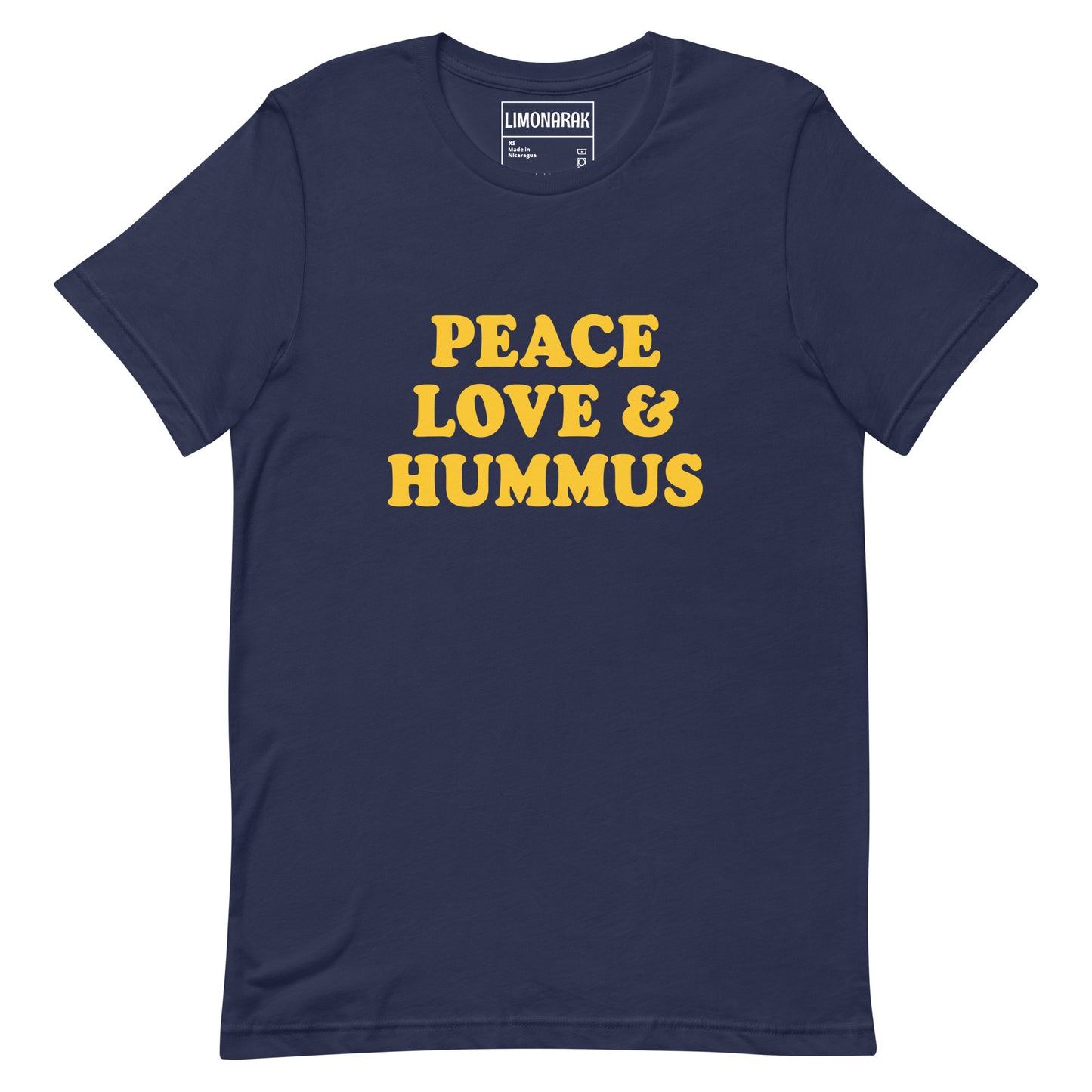 Navy Peace, Love and Hummus Shirt - Three things we need more of in the Middle East and the world. Peace, love and hummus! Make a statement and share your love of hummus in this funny t-shirt for hummus enthusiasts. It's a soft and comfortable tee that comes in a variety of colors with a sarcastic "peace and love" saying on the front.